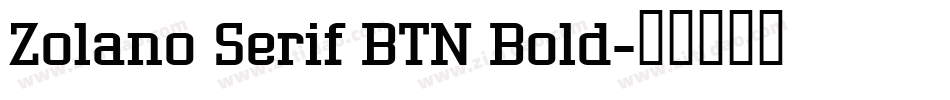 Zolano Serif BTN Bold字体转换